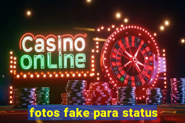 fotos fake para status